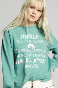 Jingle All The Way Sweashirt